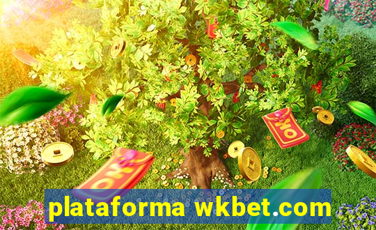 plataforma wkbet.com